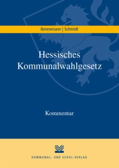 Hessisches Kommunalwahlgesetz - Bennemann, Gerhard;Schmidt, Helmut