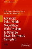 Advanced Pulse-Width-Modulation: With Freedom to Optimize Power Electronics Converters (eBook, PDF)