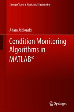 Condition Monitoring Algorithms in MATLAB® (eBook, PDF) - Jablonski, Adam