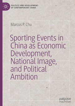 Sporting Events in China as Economic Development, National Image, and Political Ambition - Chu, Marcus P.