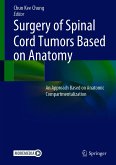 Surgery of Spinal Cord Tumors Based on Anatomy (eBook, PDF)