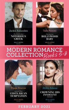 Modern Romance February 2021 Books 5-8: The Surprise Bollywood Baby (Born into Bollywood) / The World's Most Notorious Greek / Terms of Their Costa Rican Temptation / Crowning His Innocent Assistant (eBook, ePUB) - Pammi, Tara; Ashenden, Jackie; Roscoe, Pippa; Adams, Millie