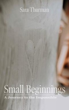 Small Beginnings (eBook, ePUB) - Thurman, Sara