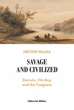 Savage and civilized (eBook, ePUB) - Palma, Héctor