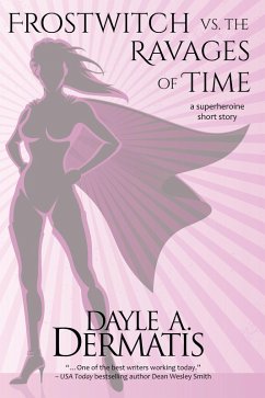 Frostwitch vs. the Ravages of Time (eBook, ePUB) - Dermatis, Dayle A.