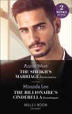 The Sheikh's Marriage Proclamation / The Billionaire's Cinderella Housekeeper: The Sheikh's Marriage Proclamation / The Billionaire's Cinderella Housekeeper (Mills & Boon Modern) (eBook, ePUB)