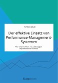 Der effektive Einsatz von Performance-Management-Systemen. Wie Unternehmen neue Strategien implementieren können (eBook, PDF)