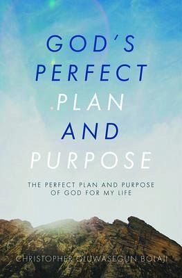 God's Perfect Plan and Purpose (eBook, ePUB) God's Perfect Plan and Purpose (eBook, ePUB)