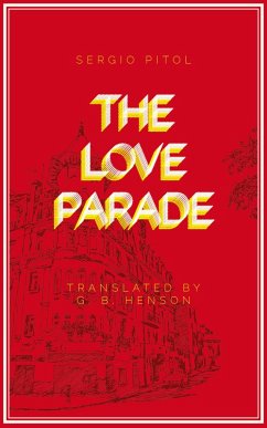 The Love Parade (eBook, ePUB) - Pitol, Sergio