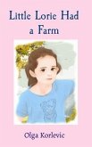 Little Lorie Had a Farm (eBook, ePUB) Little Lorie Had a Farm (eBook, ePUB)