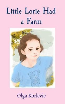 Little Lorie Had a Farm (eBook, ePUB) Little Lorie Had a Farm (eBook, ePUB)