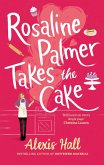 Rosaline Palmer Takes the Cake: by the author of Boyfriend Material (eBook, ePUB)