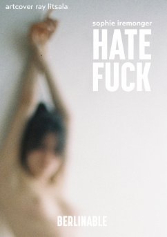 Hate Fuck (eBook, ePUB) - Iremonger, Sophie