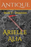 Dominion (Antique, #3) (eBook, ePUB)