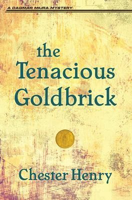 The Tenacious Goldbrick (eBook, ePUB) The Tenacious Goldbrick (eBook, ePUB)