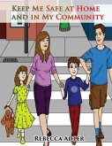 Keep Me Safe At Home And In My Community (eBook, ePUB)