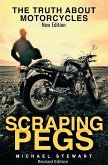 Scraping Pegs, The Truth About Motorcycles (Scraping Pegs, Motorcycle Books) (eBook, ePUB)