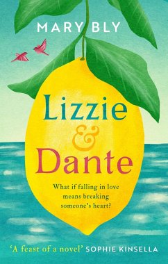 Lizzie and Dante: 'A feast of a novel' Sophie Kinsella (eBook, ePUB) - Bly, Mary