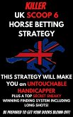 Killer UK Scoop 6 Horse Betting Strategy (eBook, ePUB)
