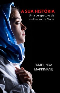 Cover A Sua História - Uma perspectiva de mulher sobre Maria (A SUA HISTORIA) (eBook, ePUB)