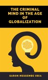 The Criminal Mind in the Age of Globalization (eBook, ePUB)