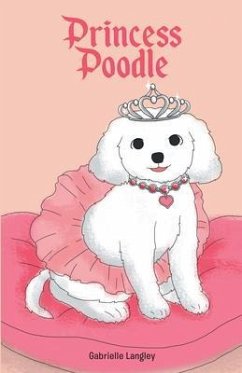 Princess Poodle (eBook, ePUB) - Langley, Gabrielle