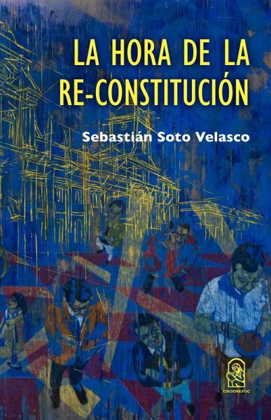 La hora de la Re-Constitución (eBook, ePUB) La hora de la Re-Constitución (eBook, ePUB)