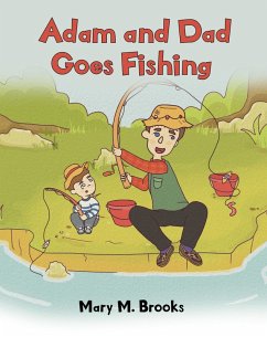 Adam and Dad Goes Fishing (eBook, ePUB) - Brooks, Mary M.