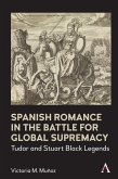 Spanish Romance in the Battle for Global Supremacy (eBook, ePUB)