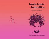 Bantu Knots & Butterflies (eBook, ePUB) Bantu Knots & Butterflies (eBook, ePUB)