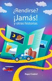 ¿Rendirse? ¡Jamás! Y otras historias (eBook, ePUB) ¿Rendirse? ¡Jamás! Y otras historias (eBook, ePUB)