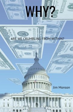 Why? Are we Crumbling From Within? (eBook, ePUB) - Monson, J. Gordon; Monson, Jim