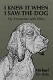 I Knew It When I Saw The Dog (eBook, ePUB)