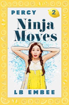 Ninja Moves (Percy Slinkerton, #2) (eBook, ePUB) - EmBee, Lb