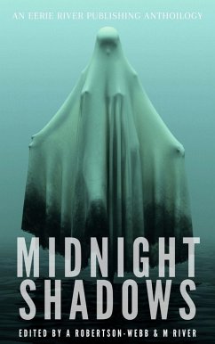 Midnight Shadows (Tales From the River, #1) (eBook, ePUB) - Green, David; Davis, Elizabeth; Wellman, William; Richardson, Mckenzie; Nettleton, Elizabeth; Shirey, Austin; Chatfield, Victoria; Lilienthal, Chris; Green, S. O.; Langlois, Blaise; Burns, Ashley; Mendees, Tim; Hewitt, Chris; Hunt, Joel R.; Anders-Ulven, Tor; Tate, K. T.; Nadeau, Michael; Ebinger, Brandon; Rei, Kimberly