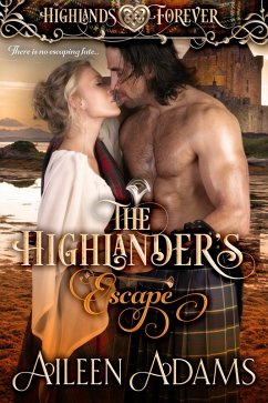 The Highlander's Escape (Highlands Forever, #4) (eBook, ePUB) - Adams, Aileen