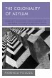 The Coloniality of Asylum (eBook, ePUB) - Bild 1
