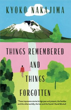 Things Remembered and Things Forgotten (eBook, ePUB) - Nakajima, Kyoko