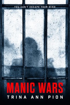 Manic Wars (eBook, ePUB) - Pion, Trina Ann