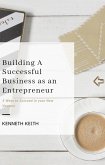 Building A Successful Business as an Entrepreneur (eBook, ePUB)