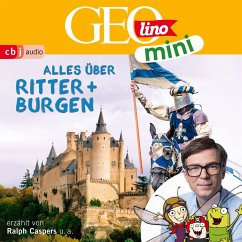 GEOLINO MINI: Alles über Ritter und Burgen (MP3-Download) - Kammerhoff, Heiko; Griem, Roland; Ronte-Versch, Jana; Dax, Eva; Versch, Oliver