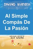 Al Simple Compás De La Pasión (eBook, ePUB)