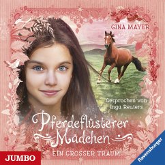 Ein großer Traum / Pferdeflüsterer-Mädchen Bd.2 (MP3-Download) - Mayer, Gina