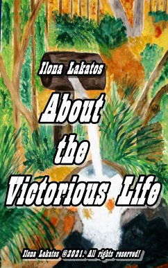 About the Victorious Life (eBook, ePUB) - Lakatos, Ilona