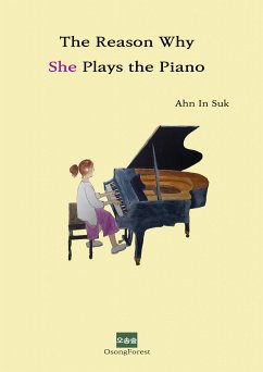 The Reason Why She Plays the Piano (eBook, ePUB) - In Suk, Ahn