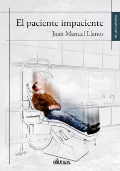 El paciente impaciente (eBook, ePUB) - Llanos, Juan Manuel