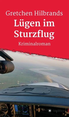 Lügen im Sturzflug (eBook, ePUB) - Hilbrands, Gretchen