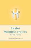 Easter Mealtime Prayers for the Family (eBook, ePUB)