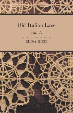 Old Italian Lace - Vol. I. (eBook, ePUB) - Ricci, Elisa