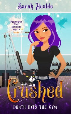 Crushed (Paranormal Penny Mysteries, #2) (eBook, ePUB) - Hualde, Sarah